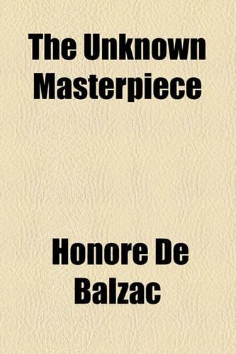 The Unknown Masterpiece