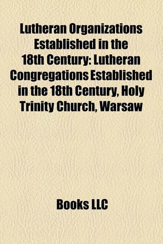 Lutheran Organizations Established in the 18th Century