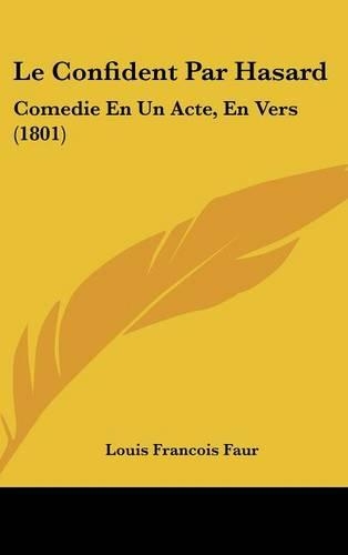 Le Confident Par Hasard