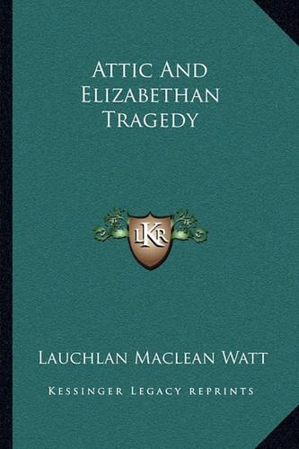 Attic And Elizabethan Tragedy