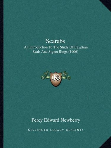 Scarabs: An Introduction To The Study Of Egyptian Seals And Signet Rings (1906)(English)