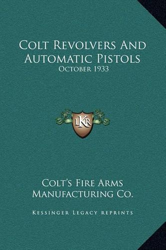 Colt Revolvers and Automatic Pistols