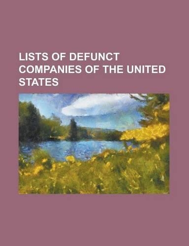 Lists of Defunct Companies of the United States