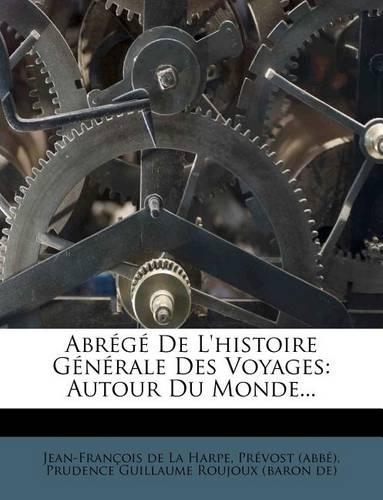 Abrege de L'Histoire Generale Des Voyages
