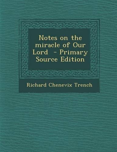 Notes on the Miracle of Our Lord