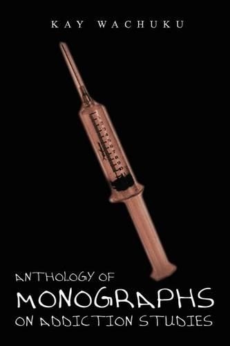 Anthology of Monographs on Addiction Studies: (English)