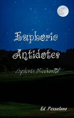 Euphoric Antidotes: Euphoria Discovered(English)