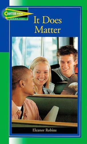 It Does Matter: (Carter High Chronicles Senior Year)