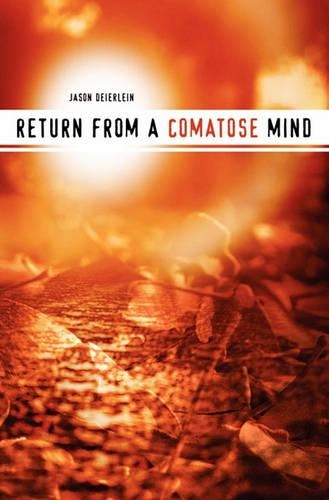 Return from a Comatose Mind: (English)