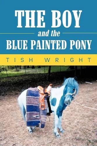 Boy and the Blue Painted Pony: (English)