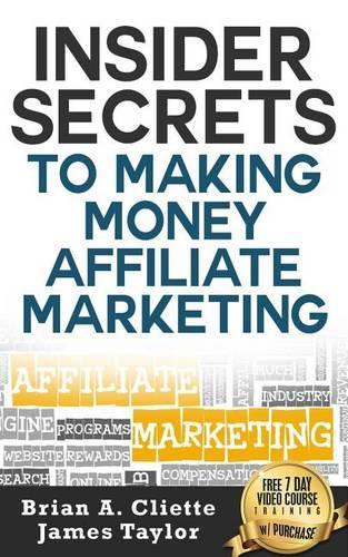 Insider Secrets to Making Money Affiliate Marketing
