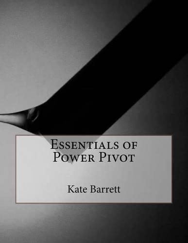 Essentials of Power Pivot