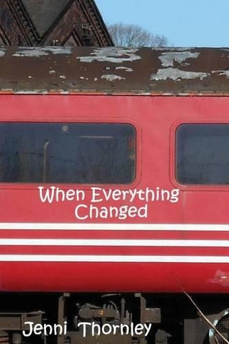 When Everything Changed