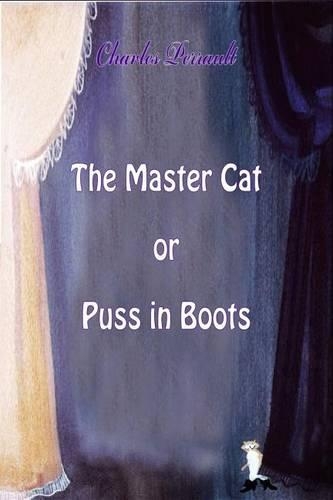 The Master Cat or Puss in Boots