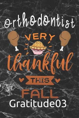 Orthodontist very thankful this fall