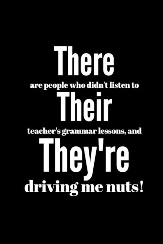 There Are People Who Didn't Listen To Their Teacher's Grammar Lessons, And They're Driving Me Nuts! - English Teacher Journal