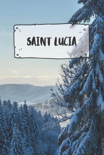 Saint Lucia: Ruled Travel Diary Notebook or Journey Journal - Lined Trip Pocketbook for Men and Women with Lines