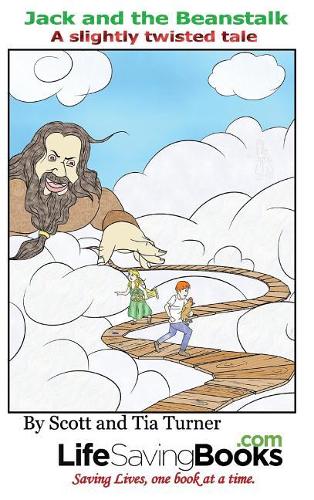 Jack and the Beanstalk a Slightly Twisted Tale: A Life Saving Book