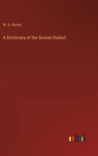 A Dictionary of the Sussex Dialect