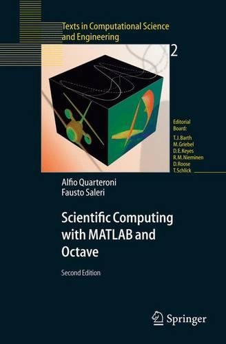 Scientific Computing with MATLAB and Octave: (2 Texts in Computational Science and Engineering)