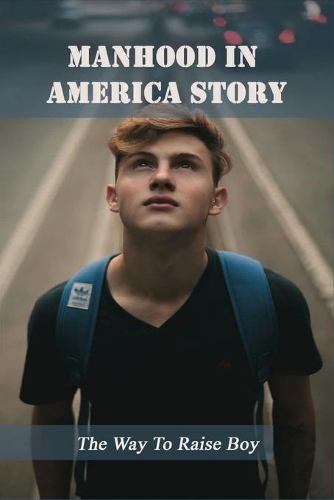 Manhood In America Story