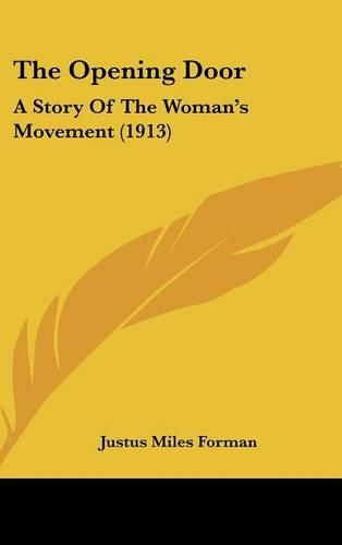 The Opening Door: A Story Of The Woman's Movement (1913)
