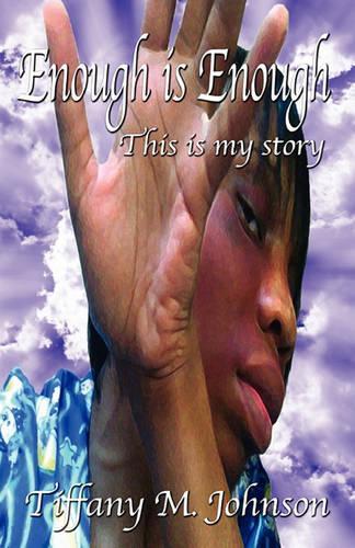 Enough Is Enough This Is My Story: (English)