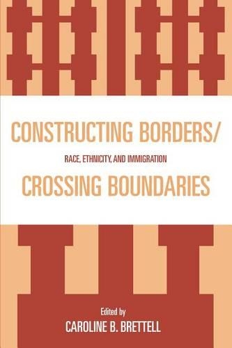 Constructing Borders/Crossing Boundaries