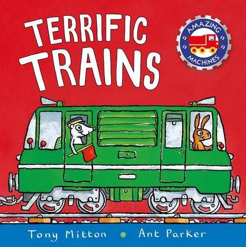 Amazing Machines: Terrific Trains: (Amazing Machines)