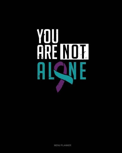 You Are Not Alone