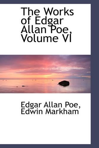 The Works of Edgar Allan Poe, Volume VI: (English)