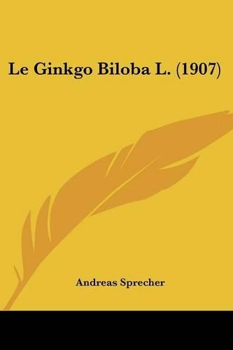 Le Ginkgo Biloba L. (1907)