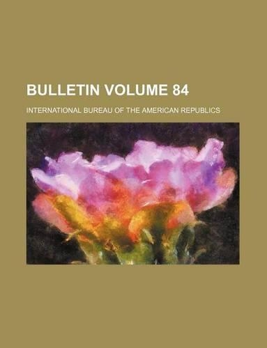 Bulletin Volume 84