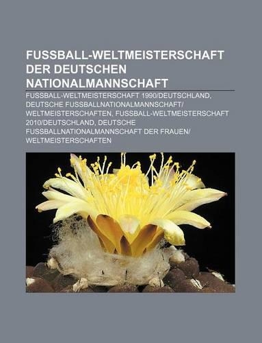 Fussball-Weltmeisterschaft Der Deutschen Nationalmannschaft