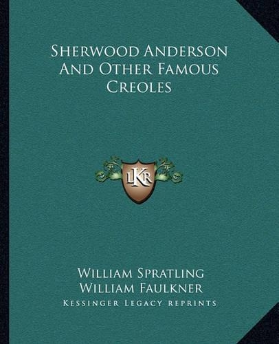 Sherwood Anderson And Other Famous Creoles: (English)