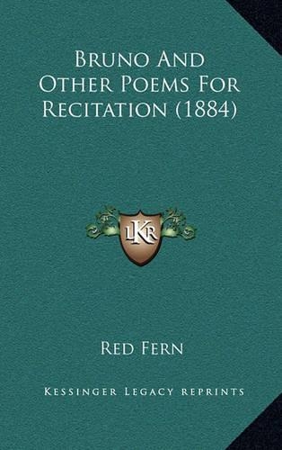 Bruno and Other Poems for Recitation (1884)