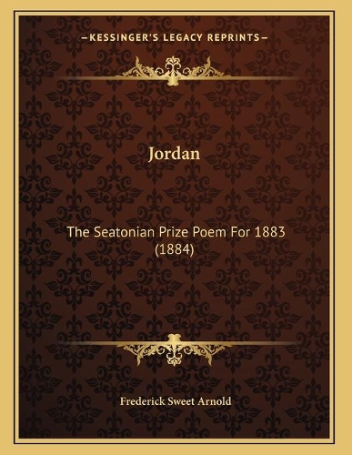 Jordan: The Seatonian Prize Poem For 1883 (1884)