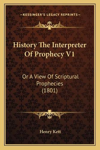 History The Interpreter Of Prophecy V1