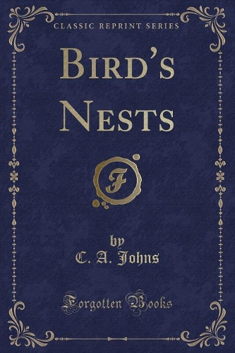 Bird's Nests (Classic Reprint): (English)