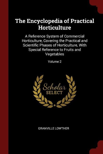 The Encyclopedia of Practical Horticulture