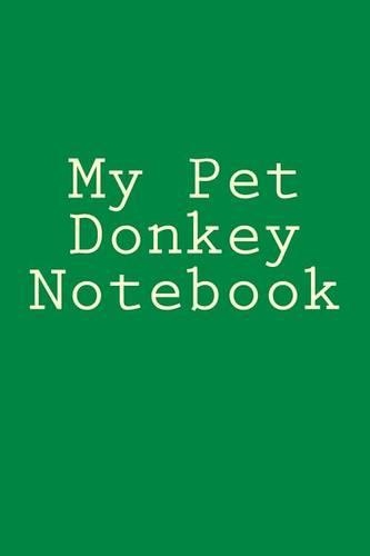 My Pet Donkey Notebook