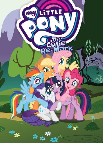 My Little Pony: The Cutie Re-Mark: (MLP Episode Adaptations)
