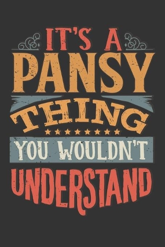Its A Pansy Thing You Wouldnt Understand