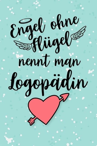 Logopädin Notizbuch: insgesamt über 110 Seiten liniert, 6x9 ca A5 (15x23 cm) Geschenk Notizheft für Studium, Beruf, Praxis, Klinik, Zubehör. Geschenkidee als Planer Orga