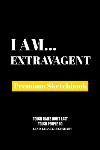 I Am Extravagent