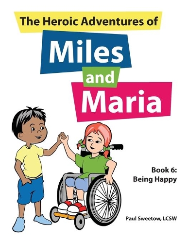 The Heroic Adventures of Miles and Maria Book 6
