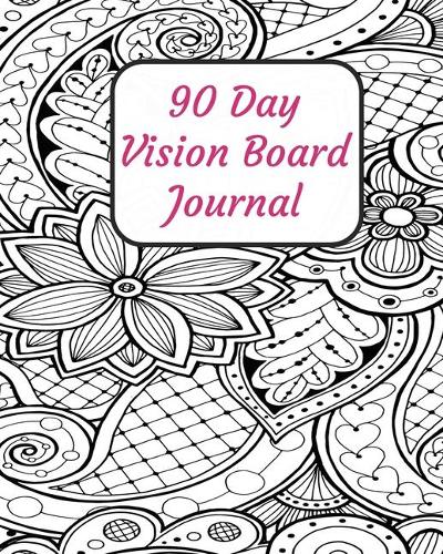 90 Day Vision Board Journal