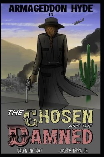 Armageddon Hyde in the Chosen and the Damned