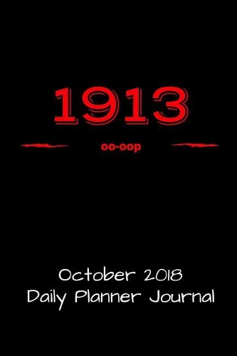 1913 Oo-Oop October 2018 Daily Planner Journal