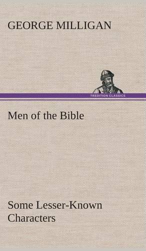 Men of the Bible Some Lesser-Known Characters